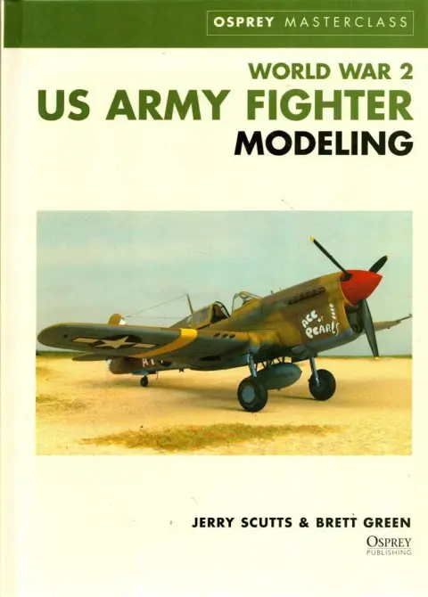 Cover of WWII US Army Fighter Modeling Masterclass (Osprey Modeling Masterclass)