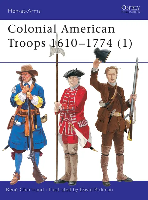 Cover of Colonial American Troops 1610-1774