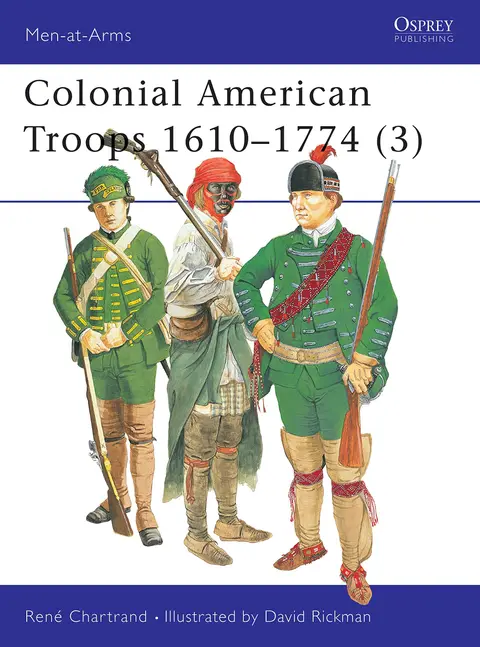 Cover of Colonial American Troops 1610-1774 3