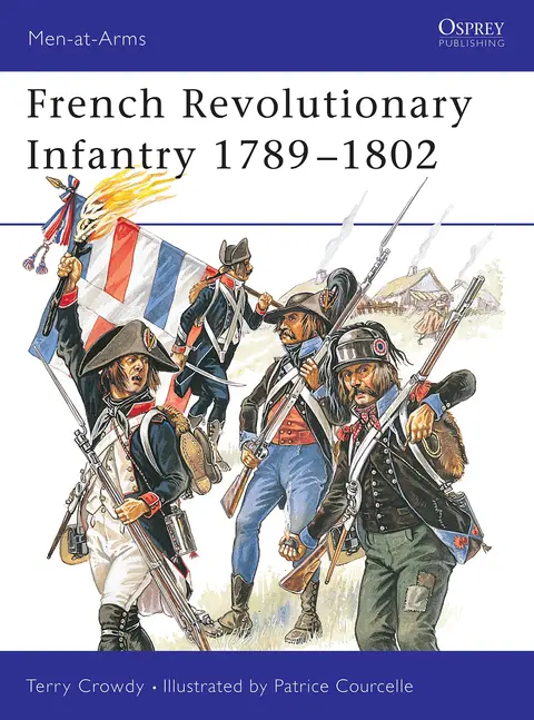 Cover of French Revolutionary Infantry 1789 - 1802