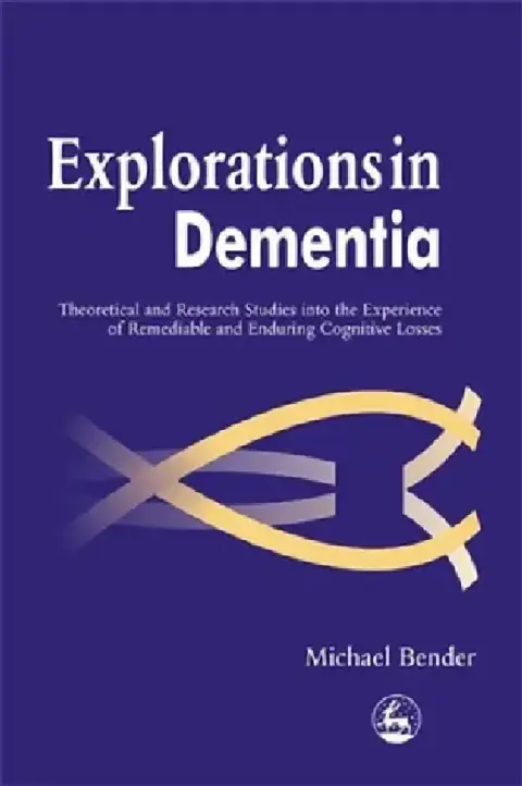 Cover of Explorations in Dementia