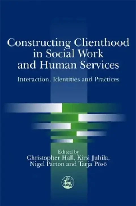 Cover of Constructing Clienthood in Social Work and Human Services
