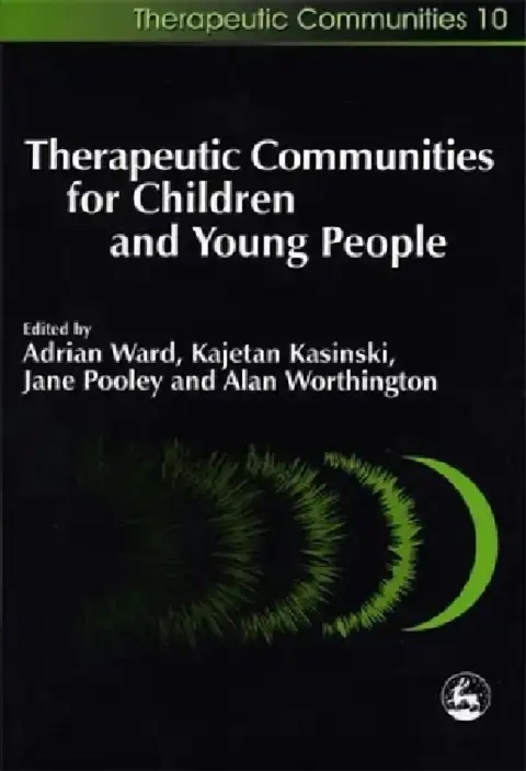 Cover of Therapeutic Communities for Children and Young People
