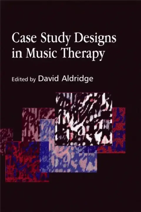 Cover of Case Study Designs in Music Therapy