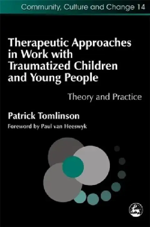 Cover of Therapeutic Approaches in Work with Traumatized Children and Young People