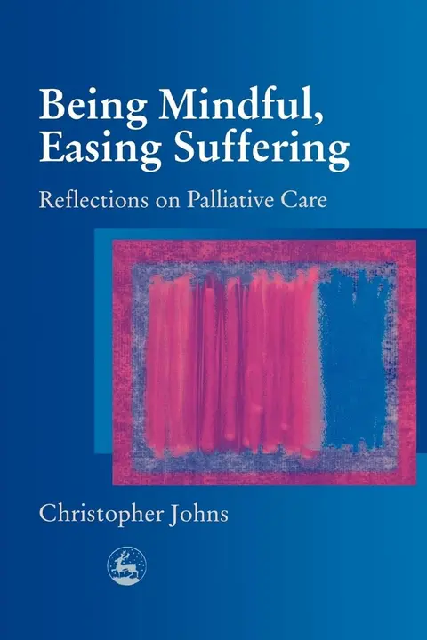 Cover of Being Mindful, Easing Suffering