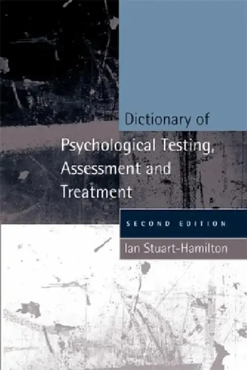 Cover of Dictionary of Psychological Testing, Assessment and Treatment