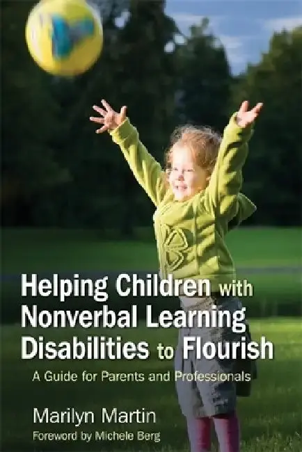 Cover of Helping Children with Nonverbal Learning Disabilities to Flourish