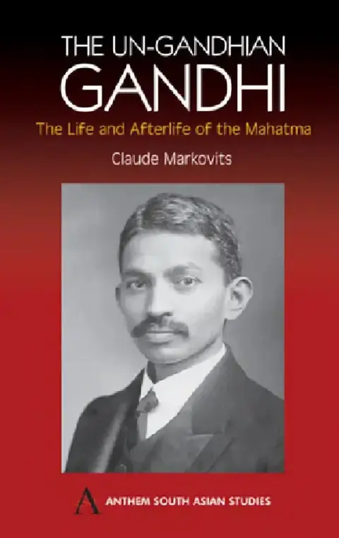 Cover of The Un-Gandhian Gandhi