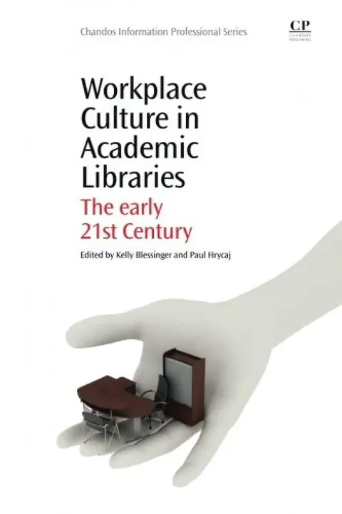 Cover of Workplace Culture in Academic Libraries