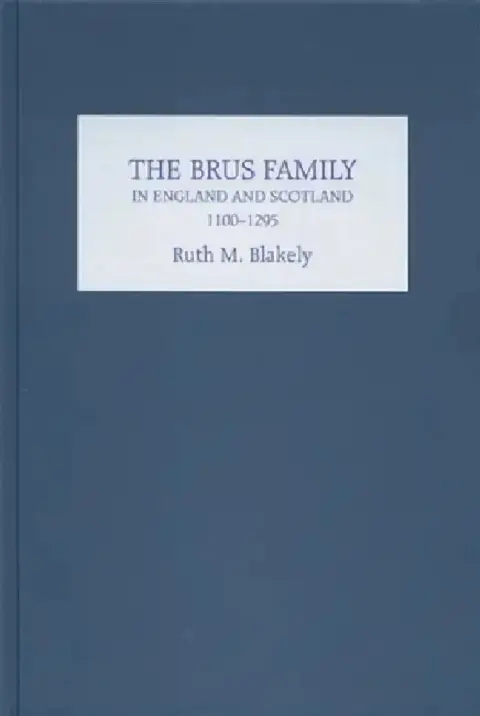 Cover of The Brus Family in England and Scotland, 1100-1295