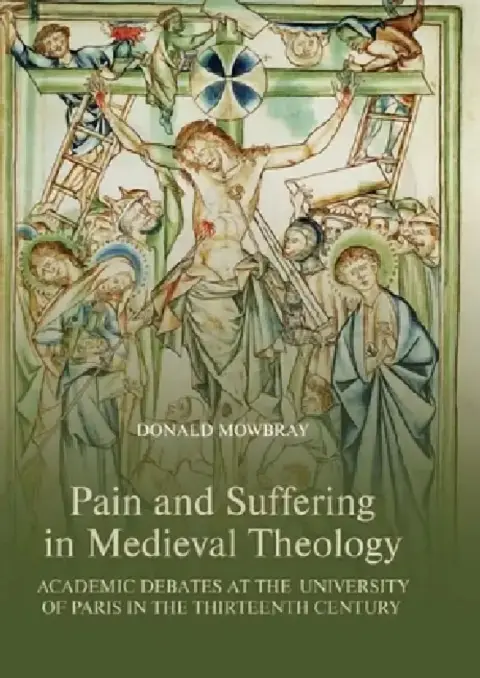 Cover of Pain and Suffering in Medieval Theology