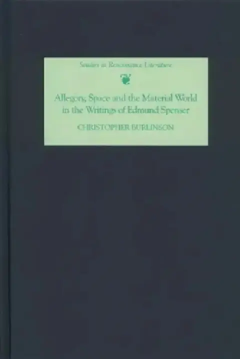 Cover of Allegory, Space and the Material World in the Writings of Edmund Spenser