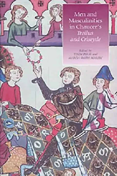 Cover of Men and Masculinities in Chaucer's Troilus and Criseyde