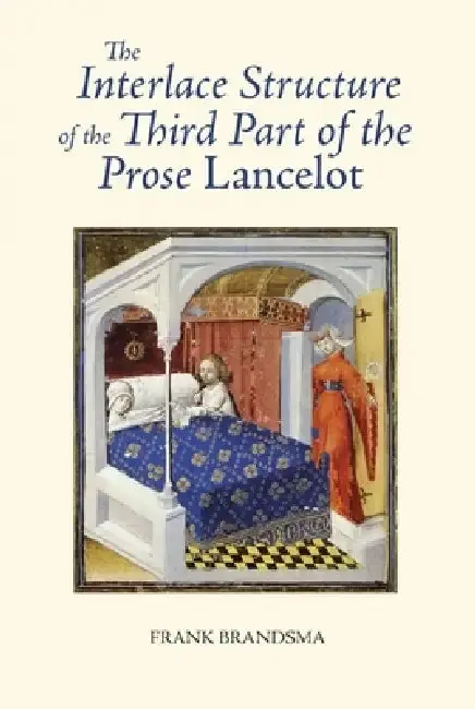 Cover of The Interlace Structure of the Third Part of the Prose Lancelot