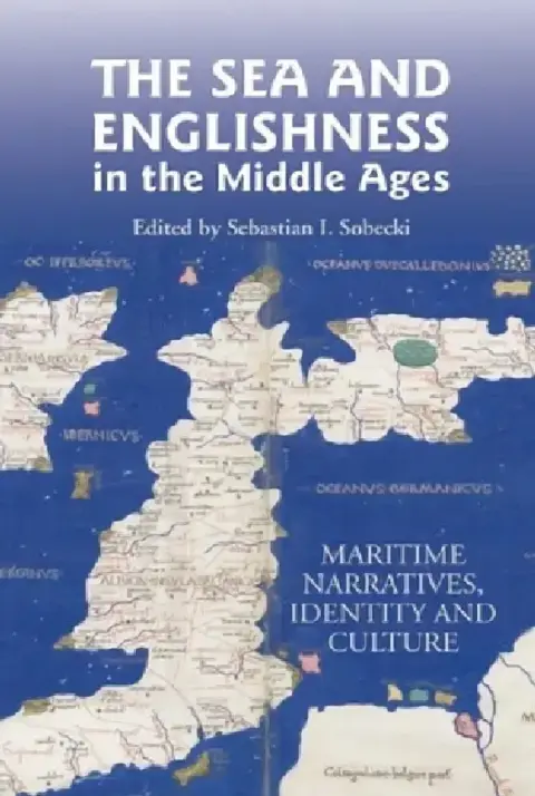 Cover of The Sea and Englishness in the Middle Ages