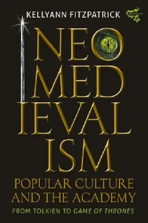 Cover of Neomedievalism, Popular Culture, and the Academy