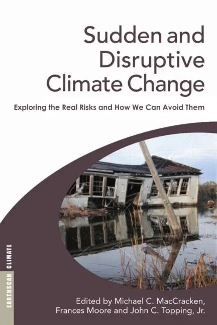 Cover of Sudden and Disruptive Climate Change