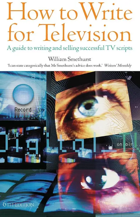 Cover of How to Write for Television 6E