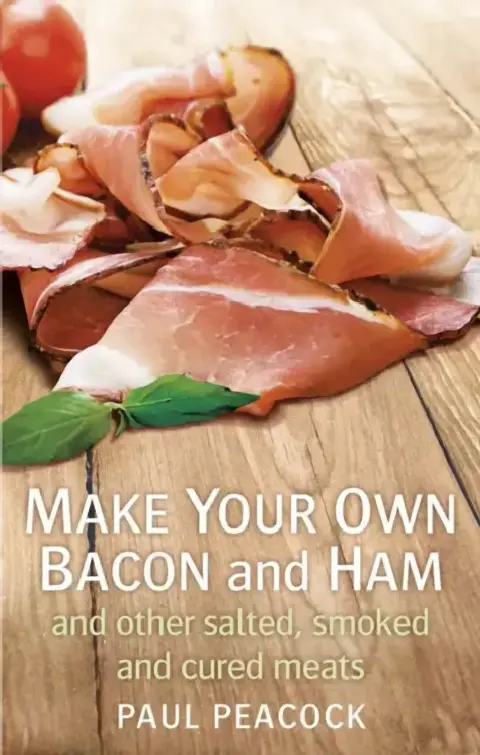 Cover of Make your own bacon and ham and other salted, smoked and cured meats
