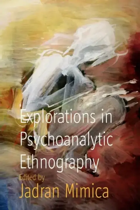 Cover of Explorations in Psychoanalytic Ethnography