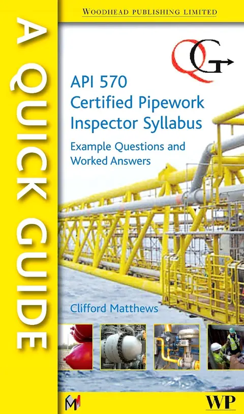 Cover of A Quick Guide to Api 570 Certified Pipework Inspector Syllabus