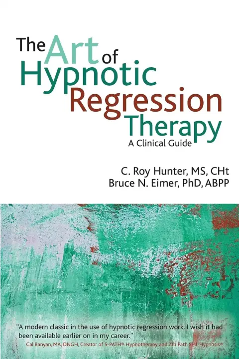 Cover of The art of hypnotic regression therapy