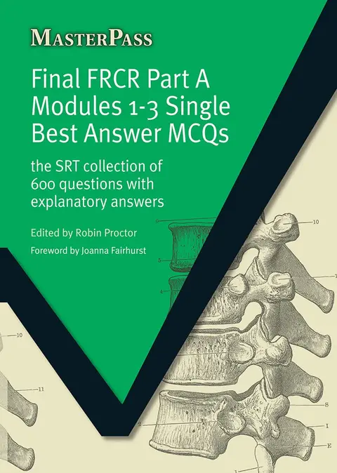 Cover of Final FRCR Part A Modules 1-3 Single Best Answer MCQs