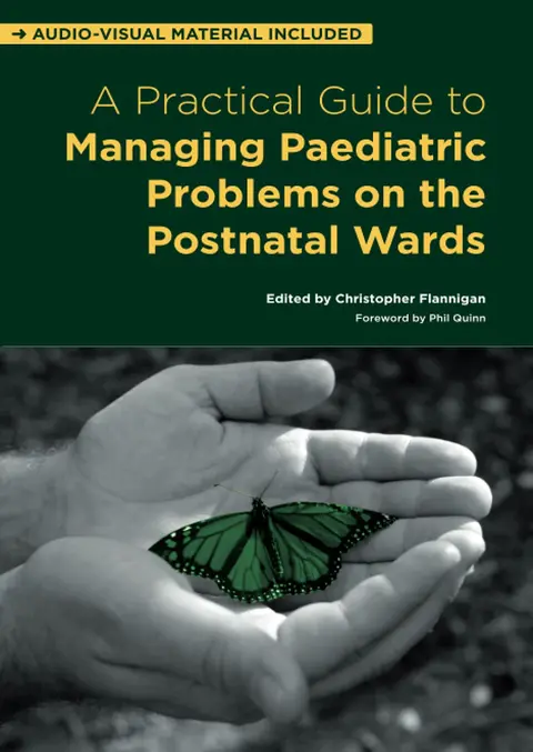 Cover of A Practical Guide to Managing Paediatric Problems on the Postnatal Wards