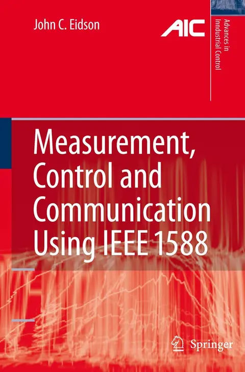 Cover of Measurement, Control, and Communication Using IEEE 1588