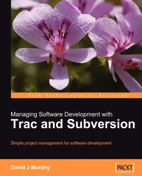 Cover of Managing Software Development with Trac and Subversion