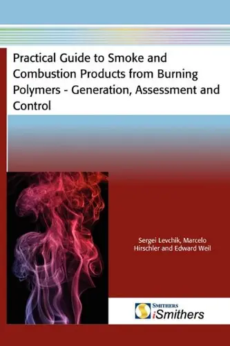 Cover of Practical Guide to Smoke and Combustion Products from Burning Polymers - Generation, Assessment and Control