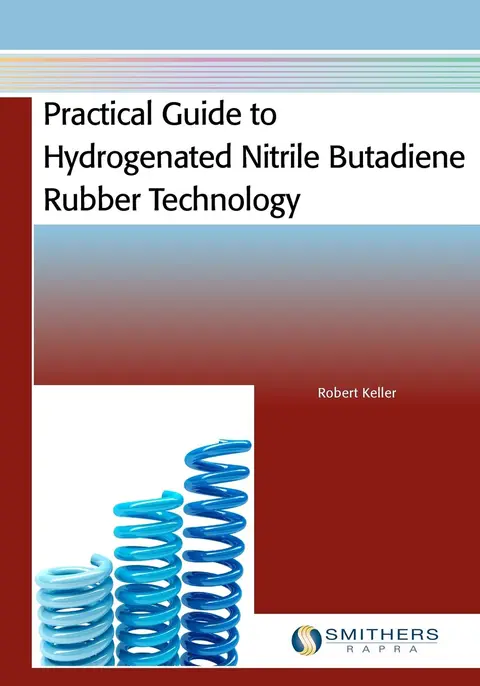 Cover of Practical Guide to Hydrogenated Nitrile Butadiene Rubber Technology