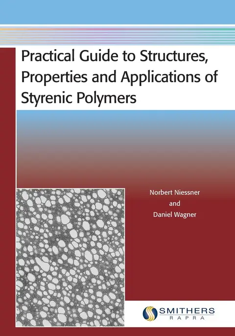 Cover of Practical Guide to Structures, Properties and Applications of Styrenic Polymers