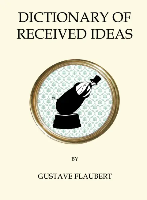 Cover of Dictionary of Received Ideas