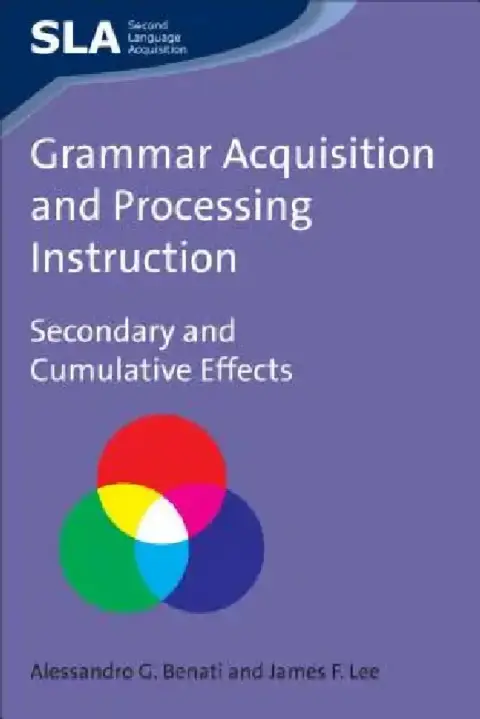 Cover of Grammar Acquisition and Processing Instruction