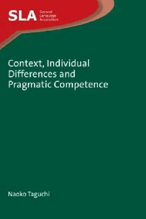 Cover of Context, Individual Differences and Pragmatic Competence