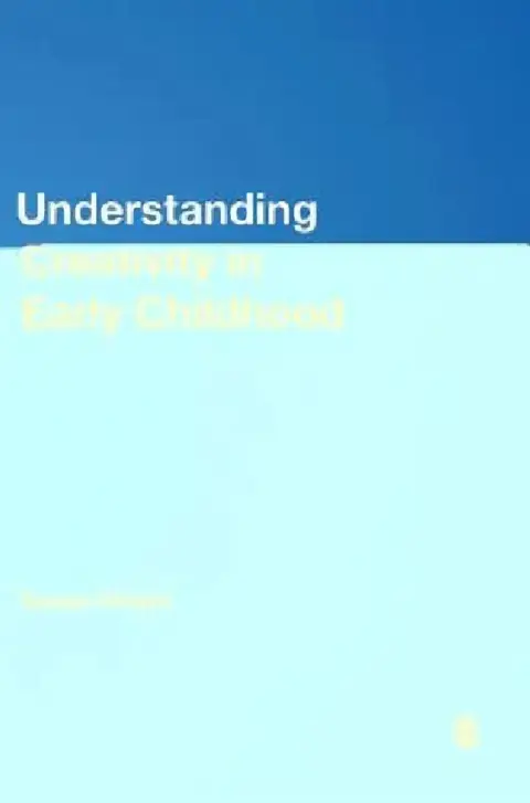 Cover of Understanding Creativity in Early Childhood