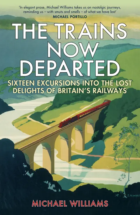 Cover of The Trains Now Departed