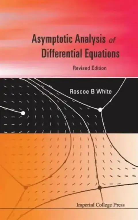 Cover of Asymptotic Analysis of Differential Equations (Revised Edition)