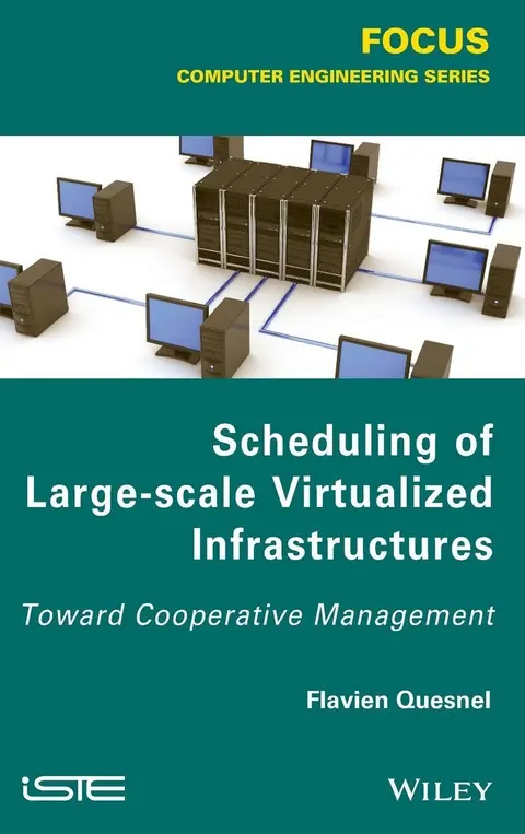 Cover of Scheduling of Large-Scale Virtualized Infrastructures