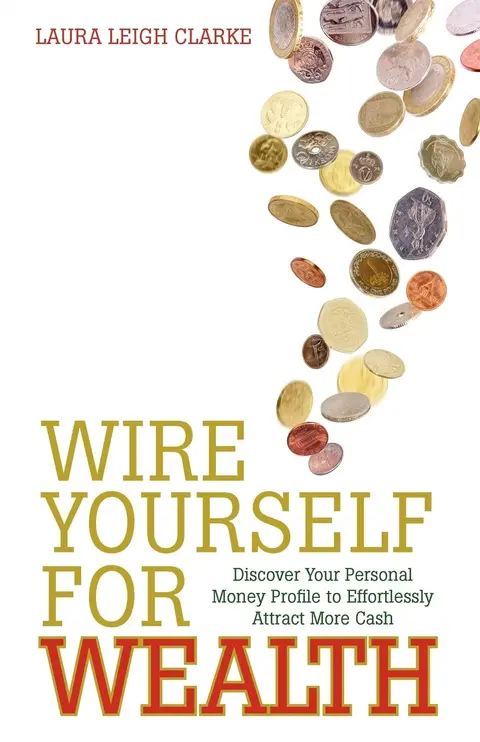 Cover of Wire Yourself for Wealth