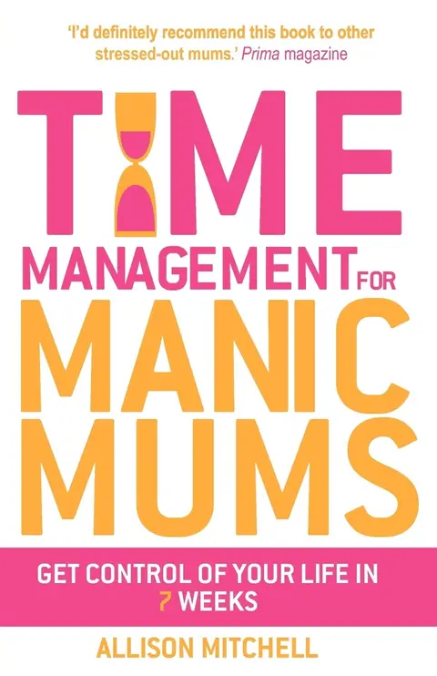 Cover of Time Management for Manic Mums