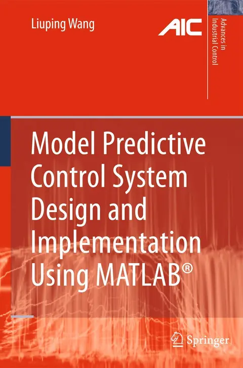 Cover of Model Predictive Control System Design and Implementation Using MATLAB®