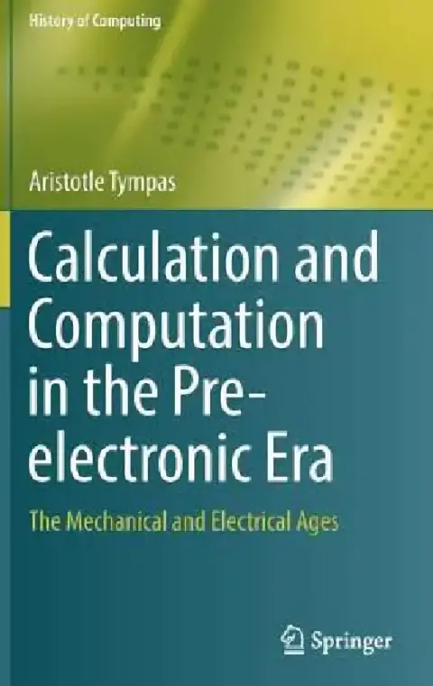 Cover of Calculation and Computation in the Pre-Electronic Era