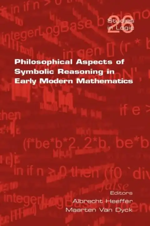 Cover of Philosophical Aspects of Symbolic Reasoning in Early Modern Mathematics