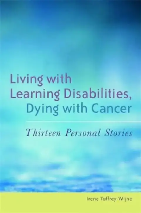 Cover of Living with Learning Disabilities, Dying with Cancer