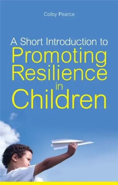 Cover of A Short Introduction to Promoting Resilience in Children
