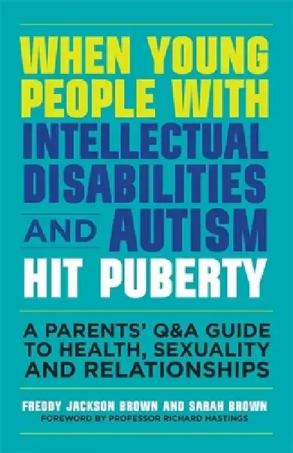Cover of When Young People with Intellectual Disabilities and Autism Hit Puberty