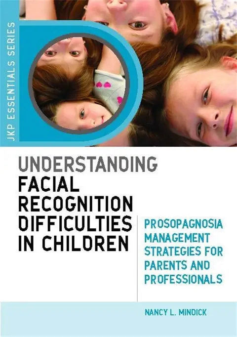 Cover of Understanding Facial Recognition Difficulties in Children